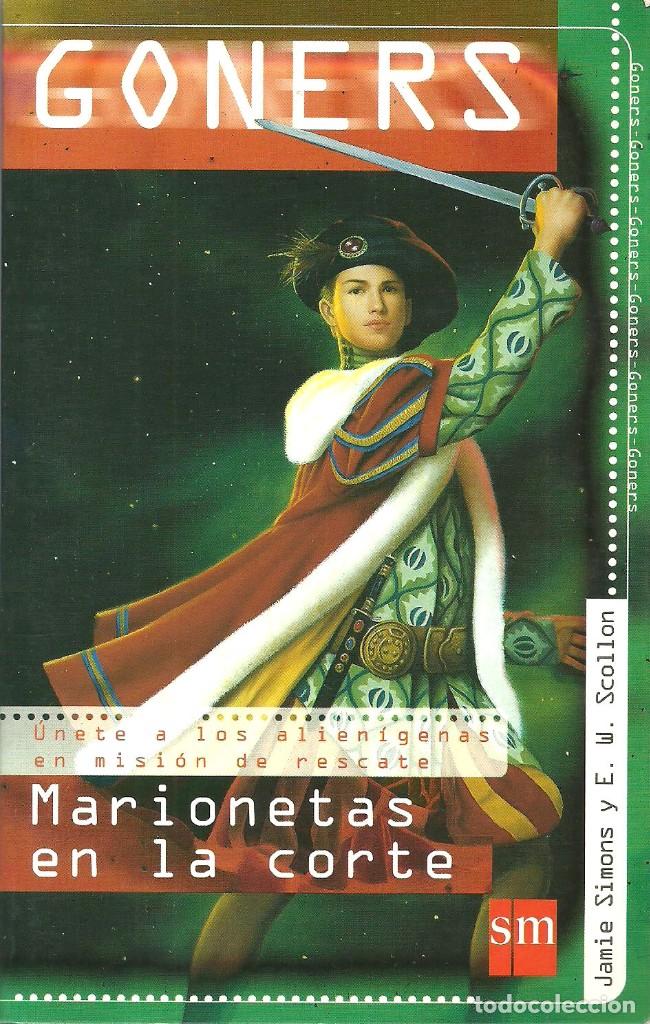 Libros de segunda mano: GONERS n&ordm; 4 Marionetas en la corte de Jamie Simons y E. W. Scollon. Ediciones SM. 2000 - Foto 1