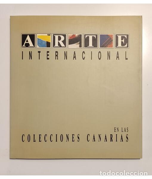 Libros de segunda mano: ARTE INTERNACIONAL. EN LAS COLECCIONES CANARIAS. VV.AA.. Centro Atlantico de Arte Moderno. 1990.
