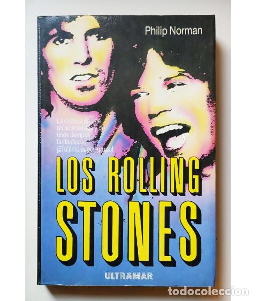 Libros de segunda mano: LOS ROLLING STONES. NORMAN, Philip. Ultramar. 1987. - Foto 1