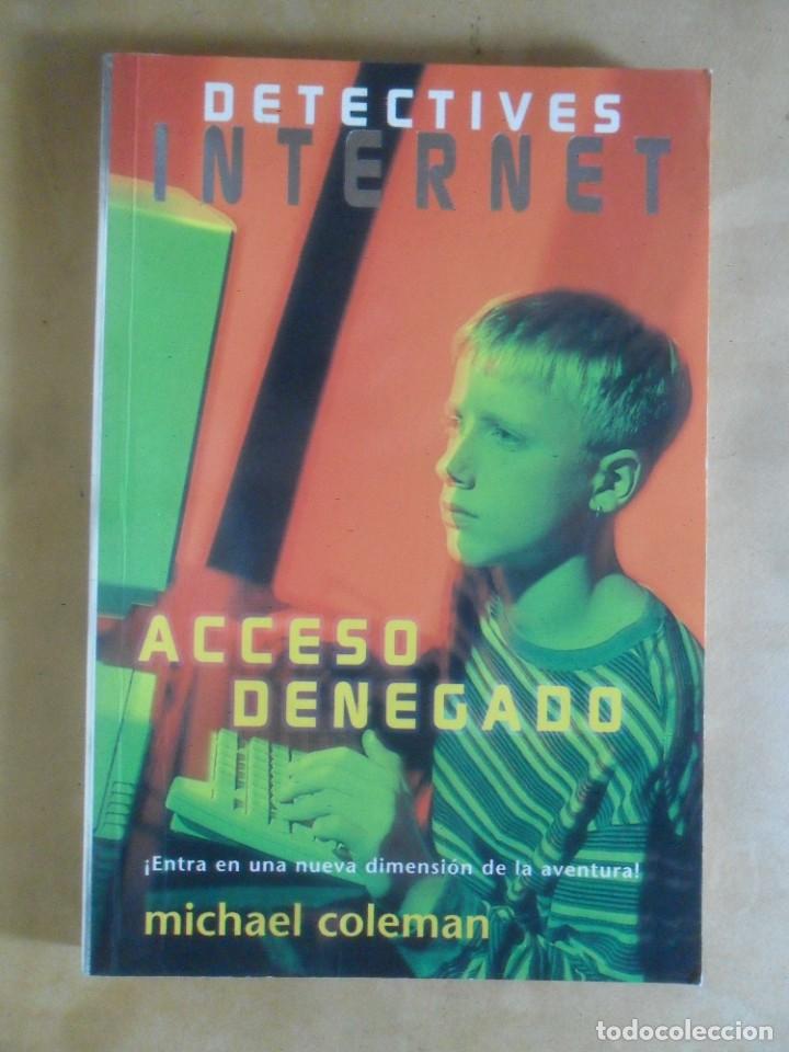Libros de segunda mano: ACCESO DENEGADO, DETECTIVES INTERNET - MICHAEL COLEMAN - ED. B - 1997 - Foto 1