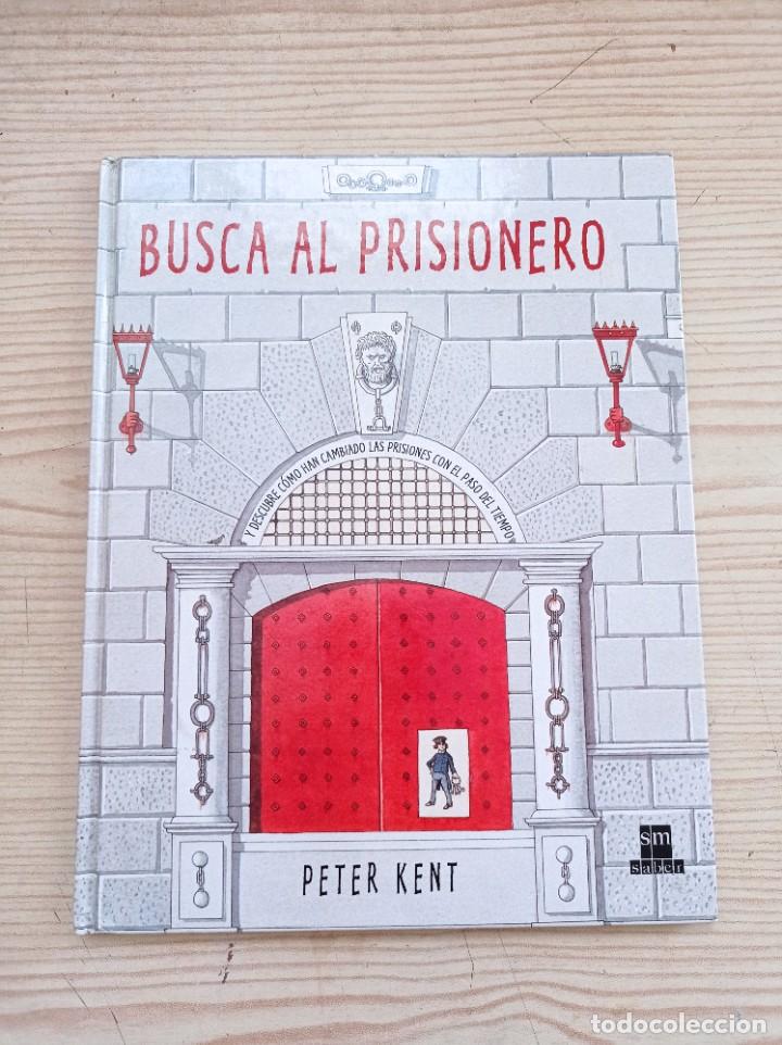 Libros de segunda mano: Busca Al Prisionero - Peter Kent - SM - Foto 1