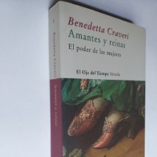 Livres d'occasion: AMANTES Y REINAS. EL PODER DE LAS MUJERES BENEDETTA CRAVERI. SIRUELA. Lote 301425173