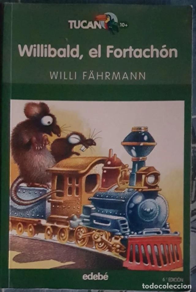 Libros de segunda mano: Libro WILLIBALD, EL FORTACH&Oacute;N de Willi Fahrmann - Foto 1