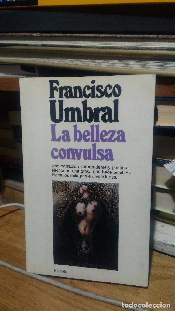 Libros de segunda mano: LA BELLEZA CONVULSA, FRANCISCO UMBRAL, ED. PLANETA - Foto 1