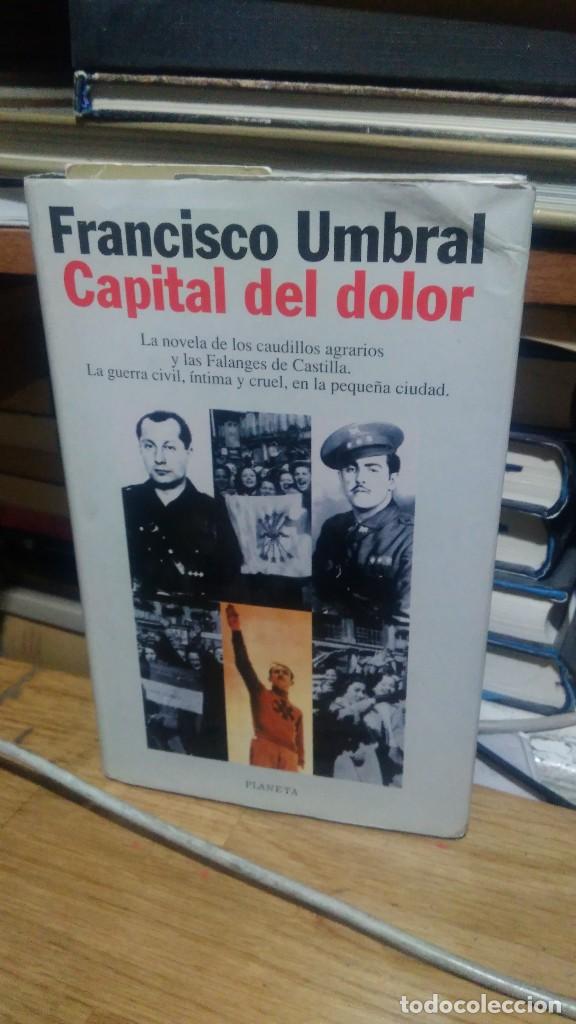 Libros de segunda mano: CAPITAL DEL DOLOR, FRANCISCO UMBRAL, ED. PLANETA - Foto 1