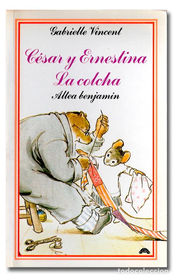 Libros de segunda mano: VINCENT (Gabrielle).- C&eacute;sar y Ernestina. La colcha. Altea benjam&iacute;n, 1985 - Foto 1