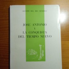 Libri di seconda mano: JOSE ANTONIO Y LA CONQUISTA DEL TIEMPO NUEVO/AGUSTIN DEL RIO CISNEROS/20 NOVIEMBRE 1961,EN ALICANTE.