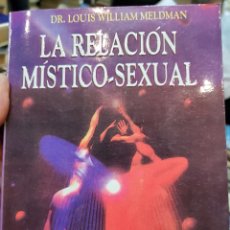 Libros de segunda mano: RELACION MISTICO-SEXUAL, LA DR. MELDMAN, LOUIS WILLIAM. Lote 301661048