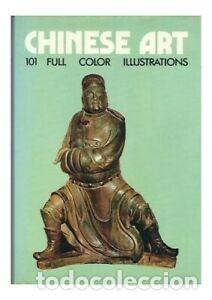 Libros de segunda mano: Chinese Art. 101 full colour illustrations. Francesco Abbate. Textos en Ingl&eacute;s. - Foto 1