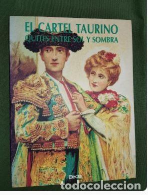 Libros de segunda mano: EL CARTEL TAURINO QUITES ENTRE SOL Y SOMBRA-Bego&ntilde;a Torres Gonzalez