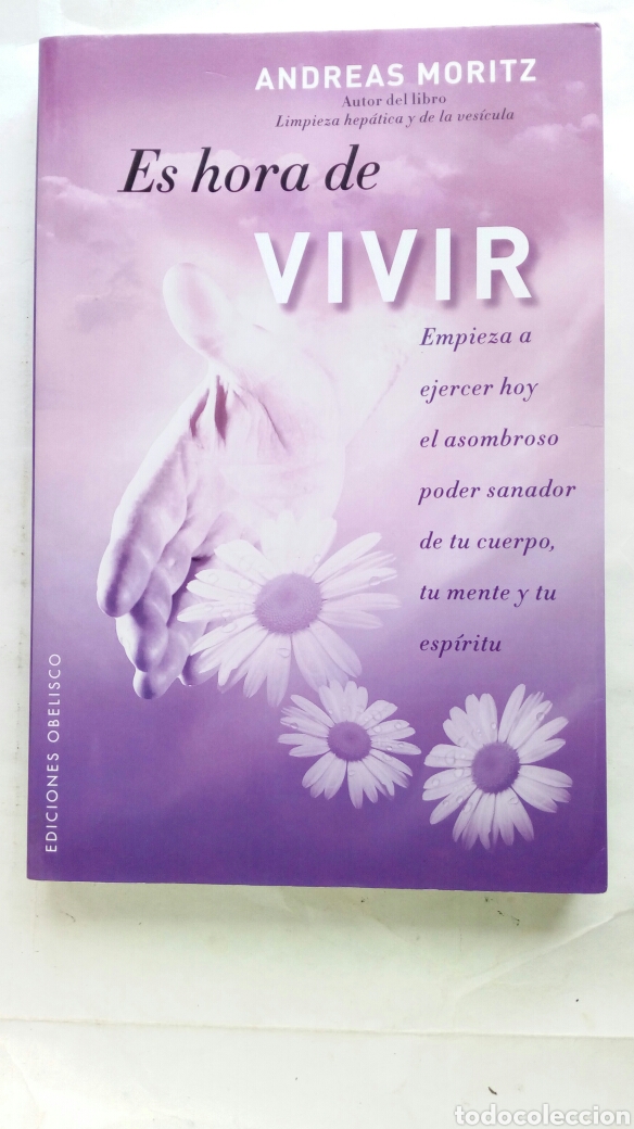 Libros de segunda mano: Es hora de vivir. Andreas Moritz. - Foto 1