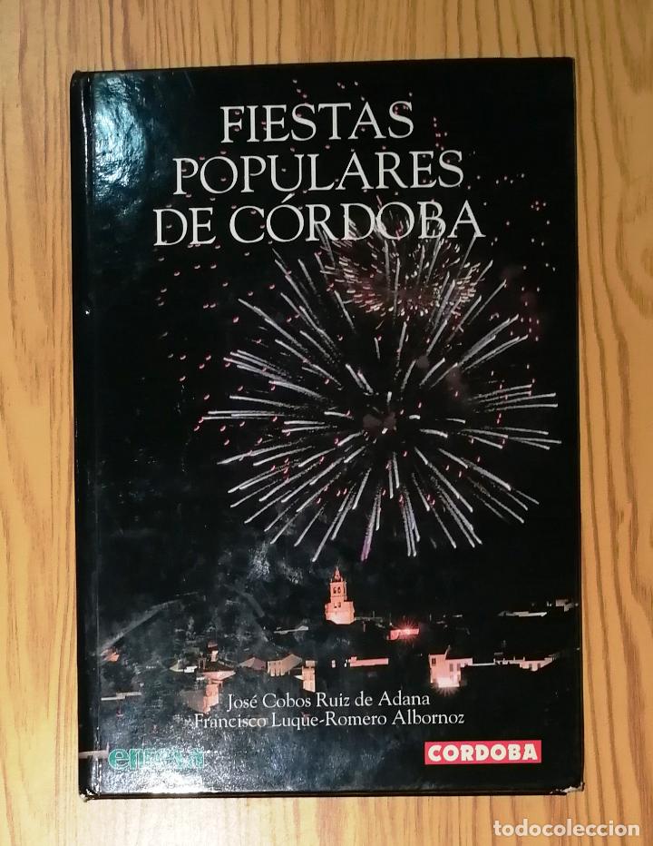 Libri di seconda mano: FIESTAS POPULARES DE C&Oacute;RDOBA / Jos&eacute; Cobos Ruiz de Adana, Francisco Luque-Romero Albornoz.- 1997