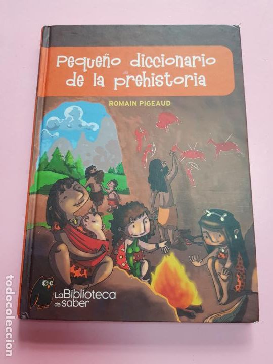 Libros de segunda mano: LIBRO-PEQUE&Ntilde;O DICCIONARIO DE LA PREHISTORIA-ROMAIN PIGEAUD-2009-EDICIONES ONIRO-COLECCIONISTAS