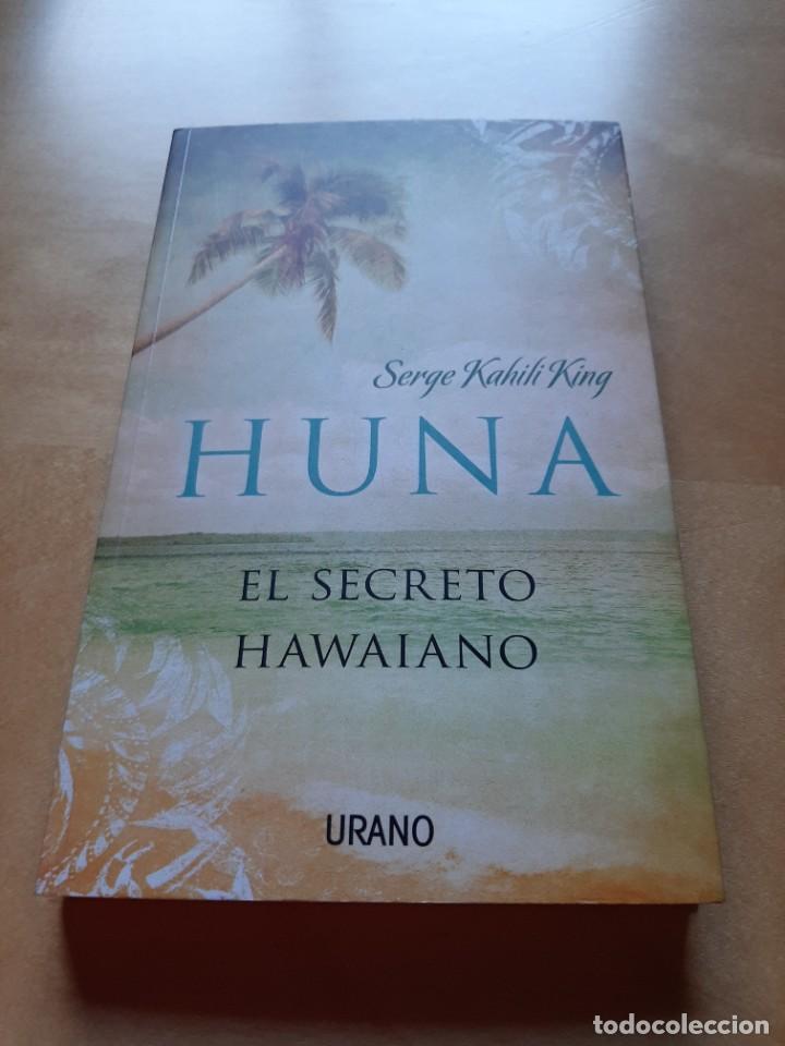 Libros de segunda mano: HUNA - Serge Kahili King - Ediciones Urano 2013 - Foto 1