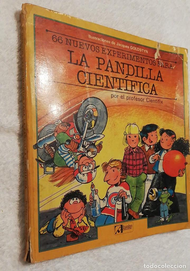 Libros de segunda mano: LA PANDILLA CIENT&Iacute;FICA . 66 NUEVOS EXPERIMENTOS POR EL PROFESOR CIENTIFIX.