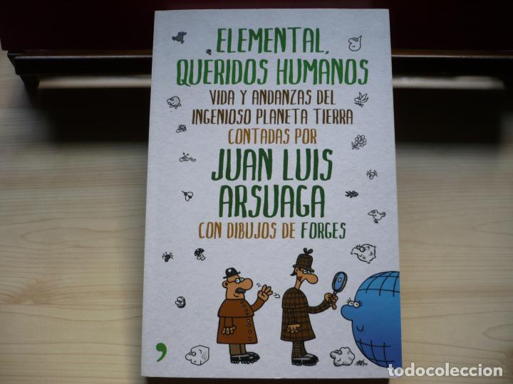 Libros de segunda mano: Elemental, queridos humanos. Arsuaga & Forges. Temas de Hoy, 2010. Dedicado. - Foto 2