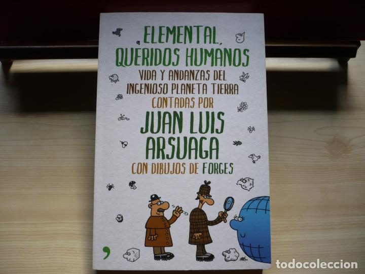 Libros de segunda mano: Elemental, queridos humanos. Arsuaga & Forges. Temas de Hoy, 2010. Dedicado. - Foto 5