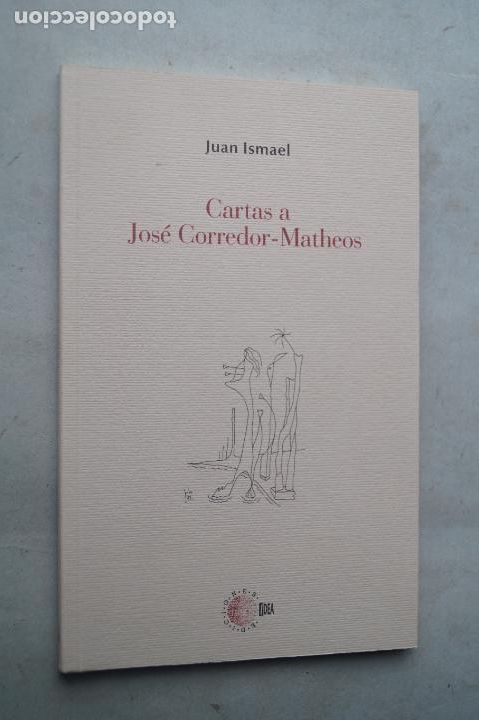 Libros de segunda mano: CARTAS A JOSE CORREDOR - MATHEOS. JUAN ISMAEL. - Foto 1