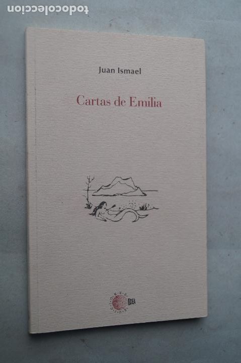 Libros de segunda mano: CARTAS A EMILIA. JUAN ISMAEL. - Foto 1