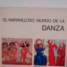 Libros de segunda mano: EL MARAVILLOSO MUNDO DE LA DANZA DE ARNOLD L.HASKELL(AGUILAR)