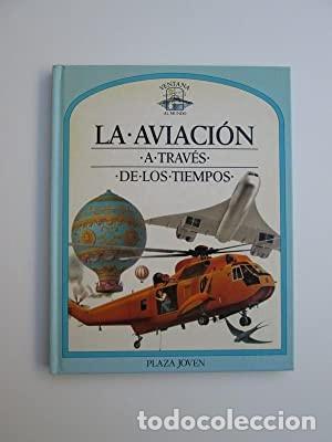Libros de segunda mano: La aviaci&oacute;n a trav&eacute;s de los tiempos. Steve Parker - Foto 1