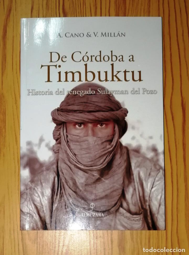 Libri di seconda mano: DE C&Oacute;RDOBA A TIMBUKTU : Historia del renegado Sulayman del Pozo / Adelina Cano y Vicente Mill&aacute;n