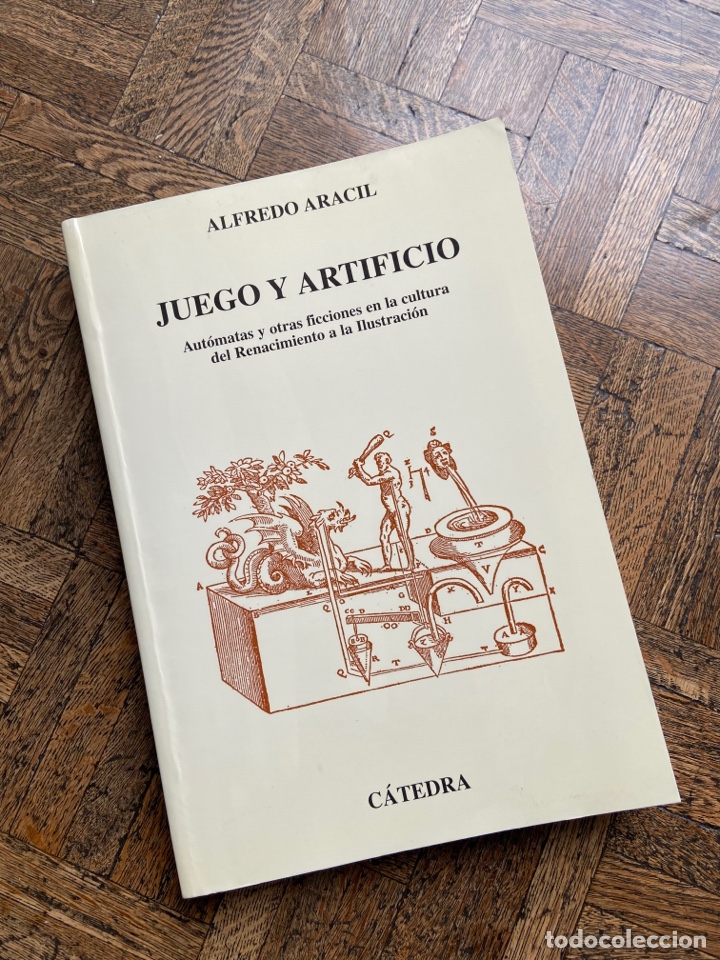 Libros de segunda mano: Juego y artificio - Alfredo Aracil - C&aacute;tedra (1998) - Foto 1