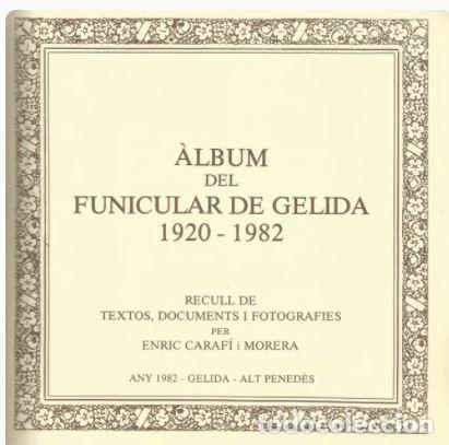 Libros de segunda mano: &Agrave;LBUM DEL FUNICULAR DE GELIDA 1920-1982 - Foto 2