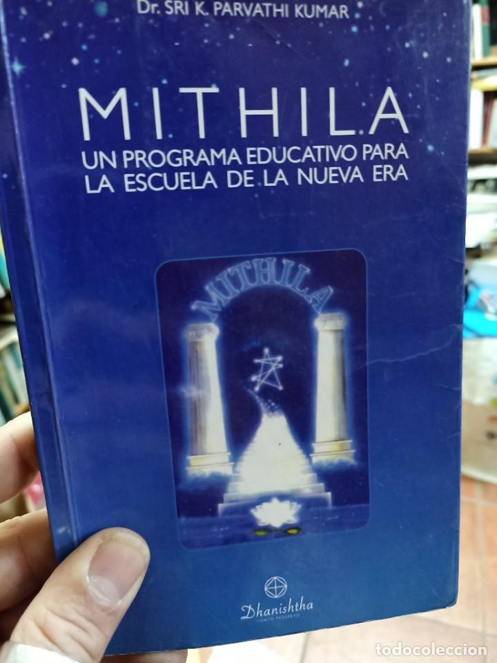 Libros de segunda mano: Parvathi Kumar. Mithila. Un programa educativo para la escuela de la nueva era - Foto 1