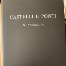 Libros de segunda mano: CASTELLI E PONTI DE N. ZABAGLIA