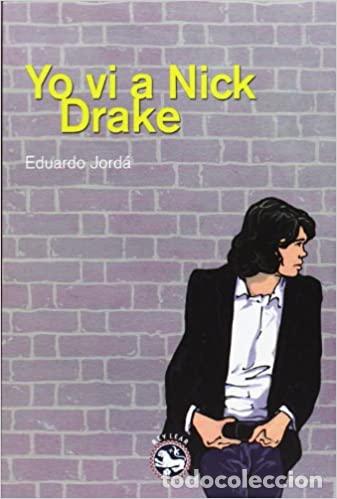 Libros de segunda mano: Yo vi a Nick Drake. Eduardo Jord&aacute;.-NUEVO - Foto 1