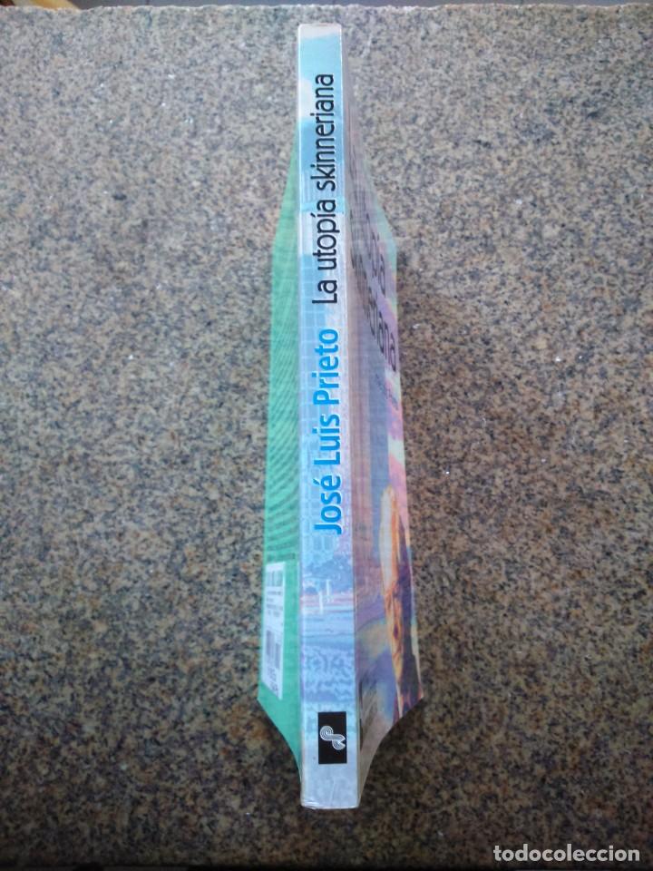 Libros de segunda mano: LA UTOPIA SKINNERIANA -- JOSE LUIS PRIETO -- 2003 -- - Foto 3