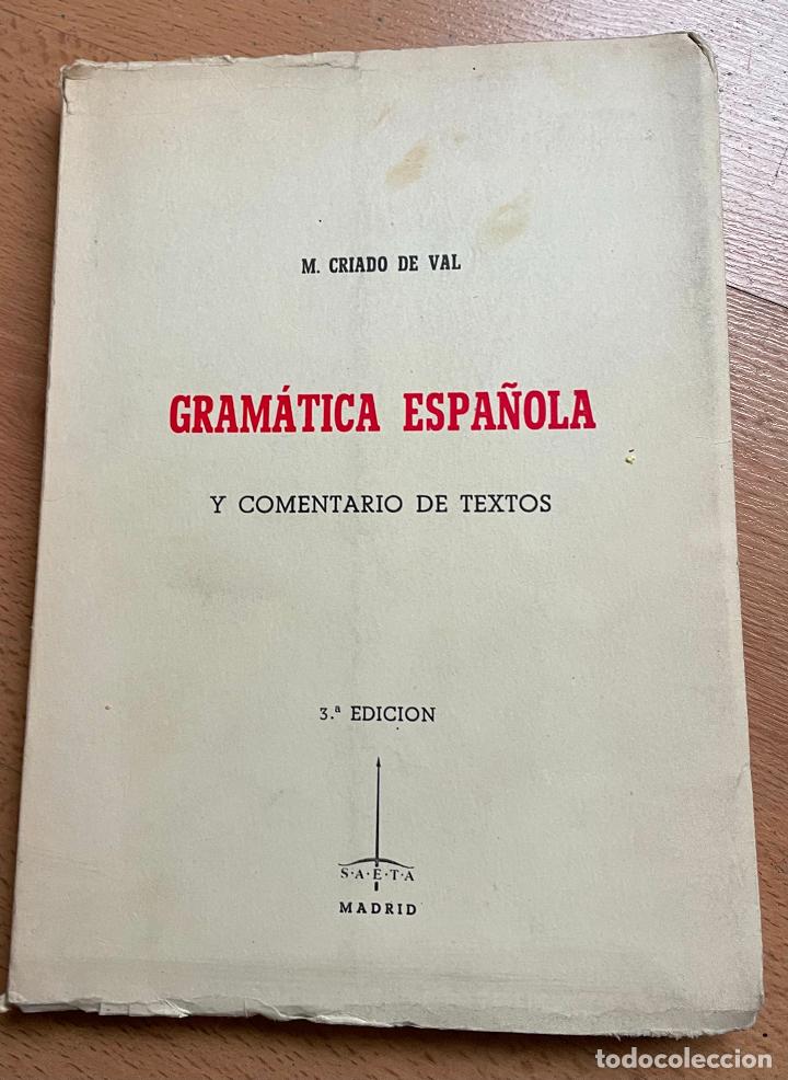 Libros de segunda mano: GRAMATICA ESPA&Ntilde;OLA y comentario de textos, M.Criado de Val - Foto 1
