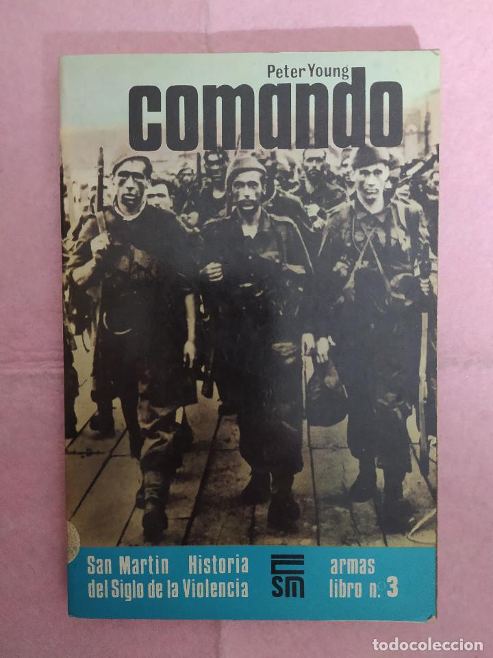 Libros de segunda mano: LIBRO - COMANDO - Peter Young - SAN MARTIN - ARMAS LIBRO 3 - Foto 1