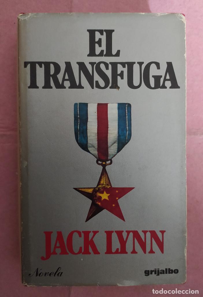 Libros de segunda mano: LIBRO - EL TRANSFUGA - Jack Lynn - Novela GRIJALBO - Foto 1