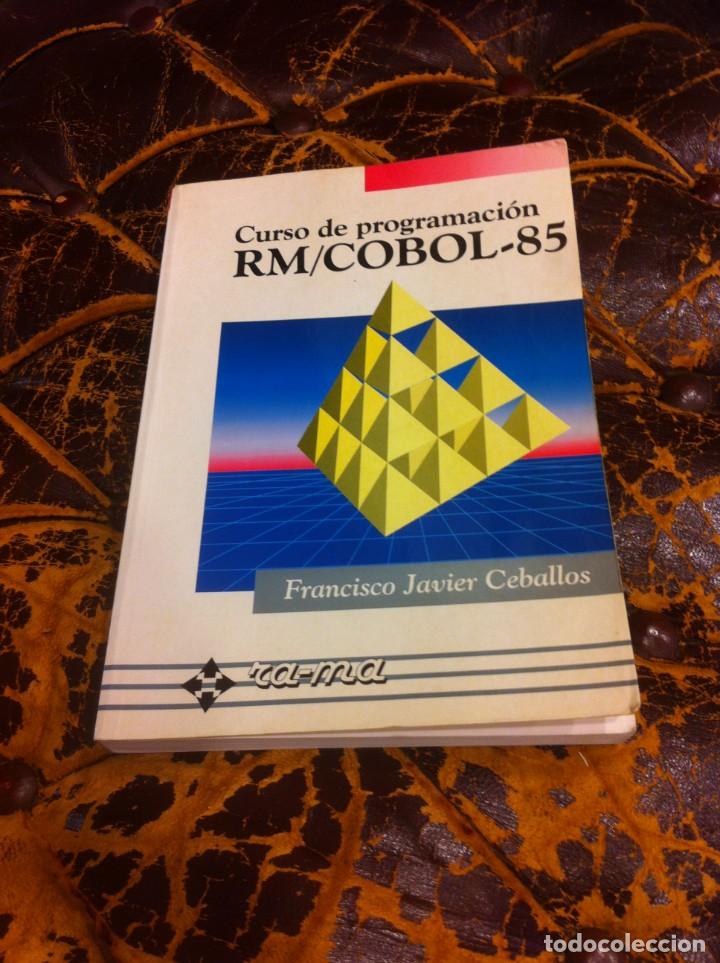 Libros de segunda mano: FRANCISCO JAVIER CEBALLOS. CURSO DE PROGRAMACI&Oacute;N RM / COBOL-85 - Foto 1