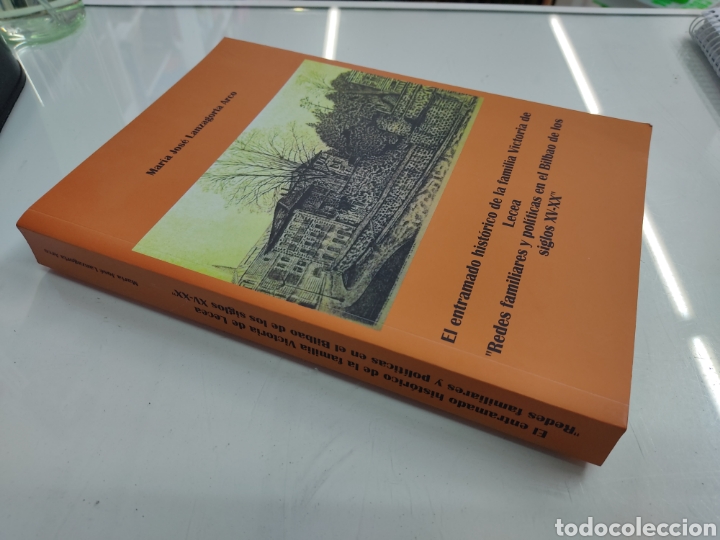 Libros de segunda mano: El entramado histórico familia Victoria de Lecea Redes familiares y políticas en el Bilbao XV-XX - Foto 2 - 302850838