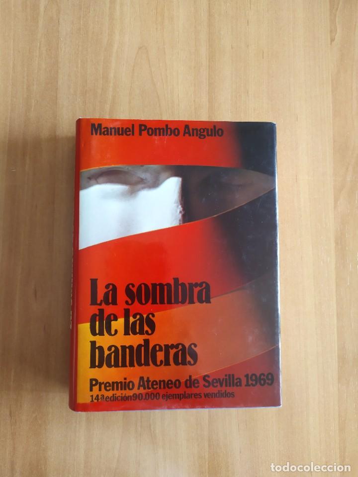 Libros de segunda mano: LA SOMBRA DE LAS BANDERAS MANUEL POMBO &Aacute;NGULO - Foto 1