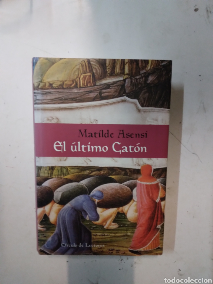 Libros de segunda mano: MATILDE ASENSI, EL &Uacute;LTIMO CATON, C&Iacute;RCULO DE LECTORES - Foto 1