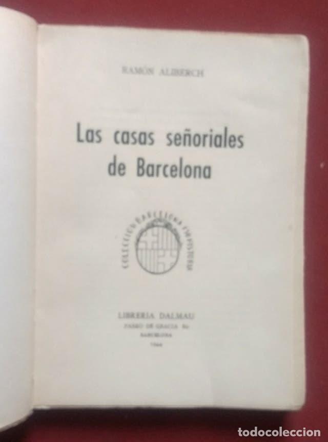 Libros de segunda mano: LAS CASAS SE&Ntilde;ORIALES DE BARCELONA - RAMON ALIBERCH - Foto 2