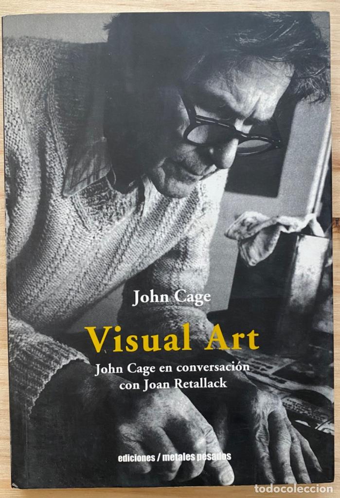 Libros de segunda mano: John Cage. Visual Art. John Cage en conversaci&oacute;n con Joan Retallack - Foto 1