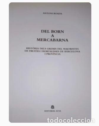 Libros de segunda mano: DEL BORN A MERCABARNA - ANTONI BOADA - Foto 5