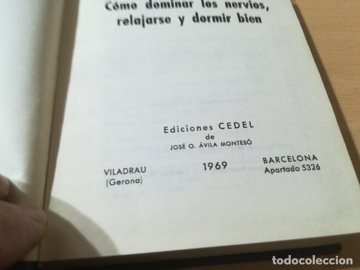 Libros de segunda mano: COMO DOMINAR LOS NERVIOS, RELAJARSE Y DORMIR BIEN / CEDEL / / AL23 - Foto 5