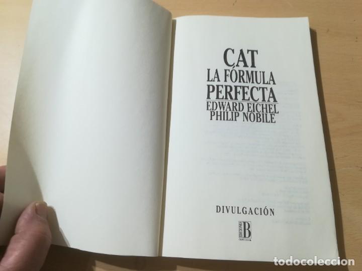 Libros de segunda mano: CAT LA FORMULA PERFECTA / E EICHEL, P NOBILE / EDICIONES B / ALL69 - Foto 5