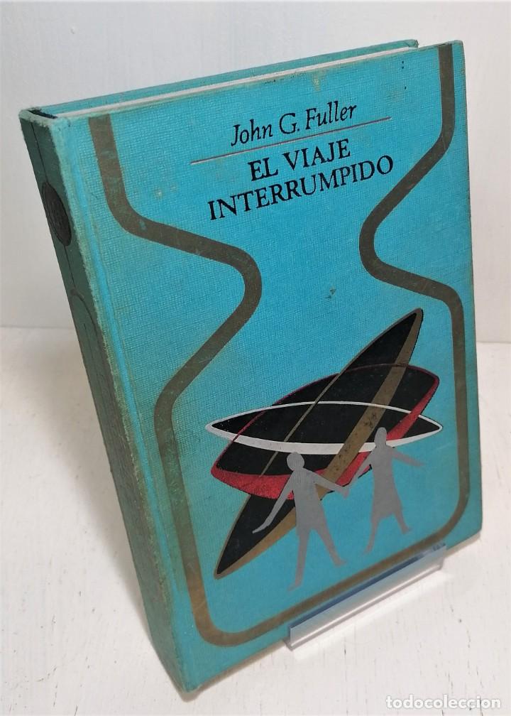 Libros de segunda mano: LibroEl viaje interrumpido. John G. Fuller - Foto 1