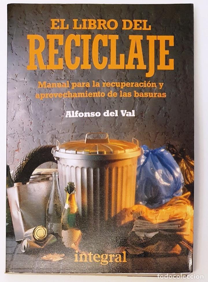 Libros de segunda mano: EL LIBRO DEL RECICLAJE. ALFONSO DEL VAL.1991. - Foto 1