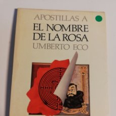 Libros de segunda mano: APOSTILLAS A EL NOMBRE DE LA ROSA (UMBERTO ECO). Lote 303180248