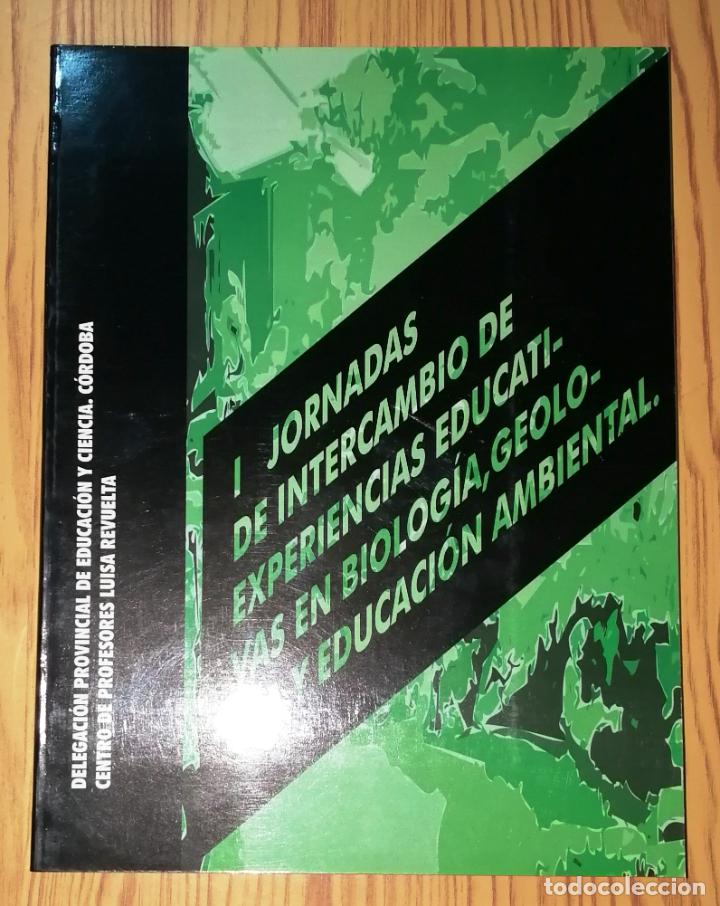 Libri di seconda mano: I JORNADAS DE INTERCAMBIO DE EXPERIENCIAS EDUCATIVAS EN BIOLOG&Iacute;A, GEOLOG&Iacute;A Y EDUCACI&Oacute;N AMBIENTAL / c