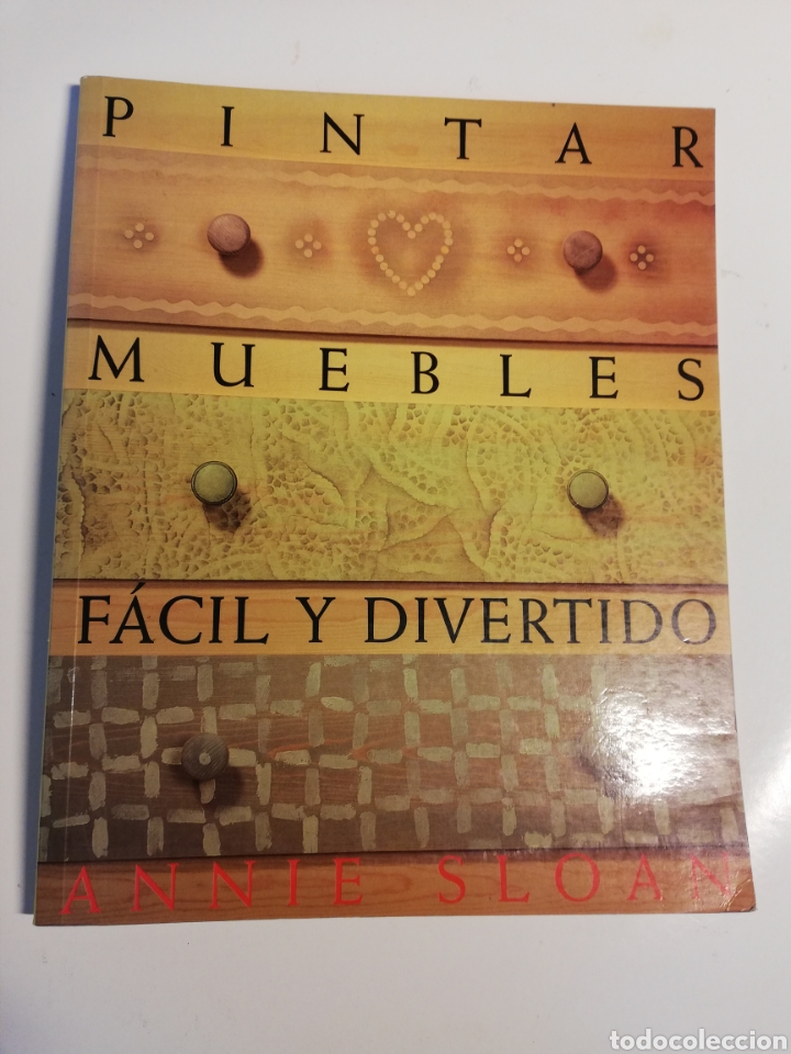 Libros de segunda mano: PINTAR MUEBLES F&Aacute;CIL Y DIVERTIDO (ANNIE SLOAN) - Foto 1