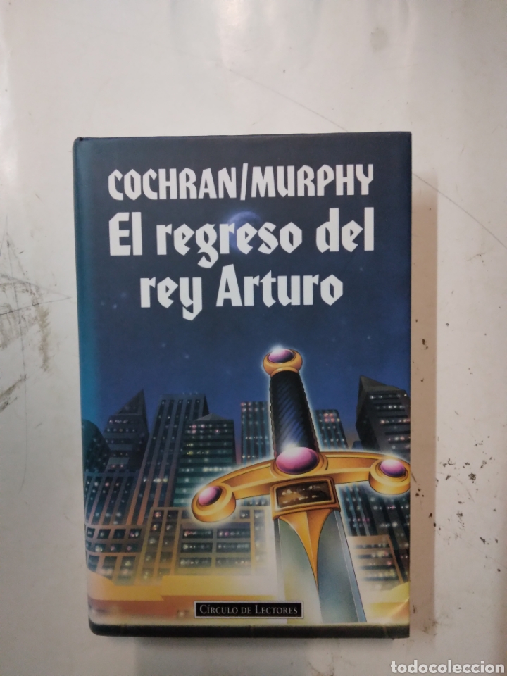 Libros de segunda mano: Cochrane, Murphy, El regreso del rey Arturo, C&iacute;rculo de Lectores - Foto 1